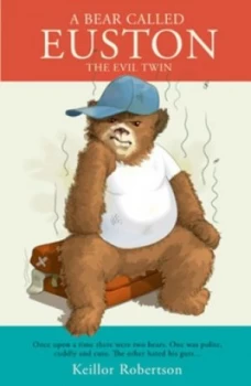 Image of A Bear Called Euston by Keillor Robertson Hardback