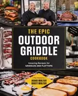 Image of epic outdoor griddle cookbook amazing recipes for griddles and flattops