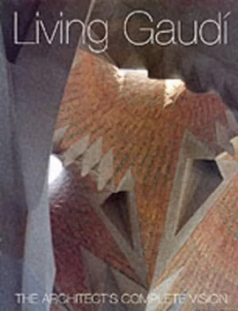 Image of Living Gaud by Maria Antonietta Crippa Hardback