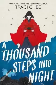 Image of A Thousand Steps Into Night by Traci Chee