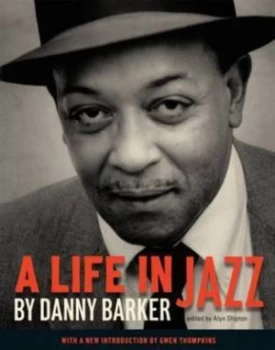 Image of A Life in Jazz by Danny Barker Hardback