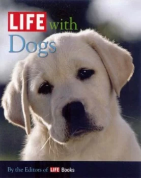 Image of Life with Dogs by Life Books Hardback