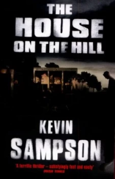 Image of The House on the Hill by Kevin Sampson Paperback