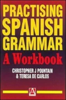 Image of Practising Spanish Grammar by Teresa De Carlos Book