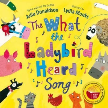 Image of The What the Ladybird Heard Song by Julia Donaldson Paperback