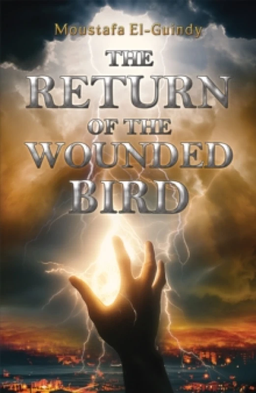 Image of The Return of the Wounded Bird. Paperback. By Moustafa ElGuindy Books