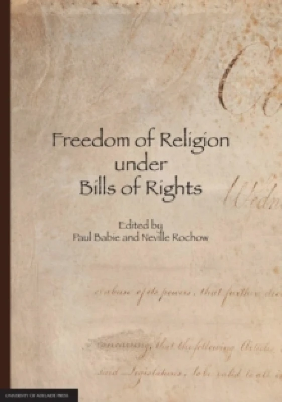 Image of Freedom of Religion Under Bills of Rights. Paperback. By Paul Babie, Neville Rochow Books