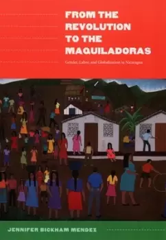 Image of From the revolution to the maquiladoras by Jennifer Bickham Mndez