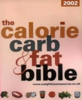Image of The Calorie Carb and Fat Bible by Weight Loss Resources Paperback