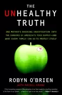 Image of unhealthy truth one mothers shocking investigation into the dangers of amer