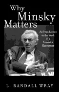 Image of why minsky matters an introduction to the work of a maverick economist