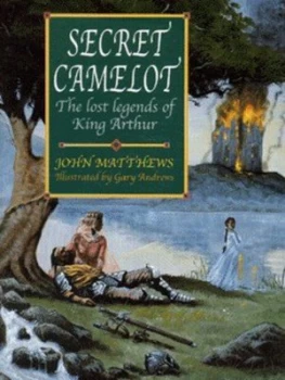 Image of Secret Camelot by John Matthews and Gary Andrews Paperback