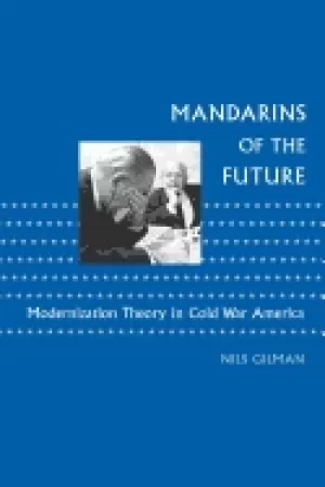 Image of mandarins of the future modernization theory in cold war america