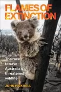 Image of flames of extinction the race to save australias threatened wildlife