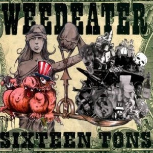 Image of Sixteen Tons by Weedeater CD Album
