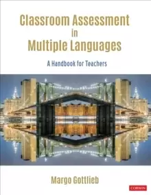 Image of Classroom Assessment in Multiple Languages : A Handbook for Teachers