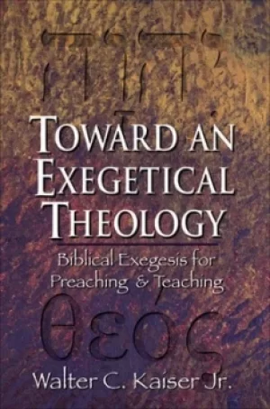 Image of Toward an exegetical theology by Walter C. Kaiser