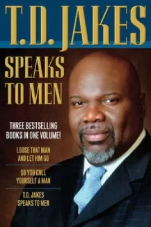 Image of TD Jakes speaks to men by T. D Jakes