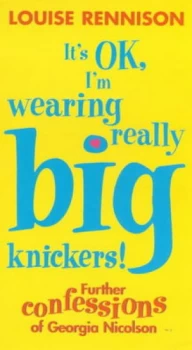 Image of Its O.K. Im Wearing Really Big Knickers by Louise Rennison Book