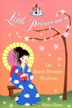 Image of The Peach Blossom Princess by Katie Chase Book