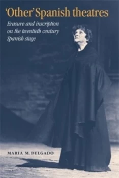 Image of other Spanish Theatres by Maria M. Delgado Book