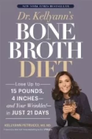 Image of dr kellyanns bone broth diet lose up to 15 pounds 4" and your wrinkle