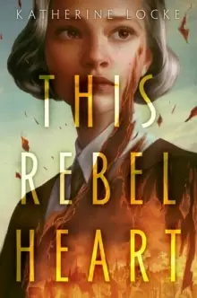 Image of This Rebel Heart