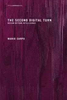 Image of The Second Digital Turn : Design Beyond Intelligence