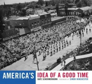 Image of Americas Idea of a Good Time by Kate Schermerhorn Book