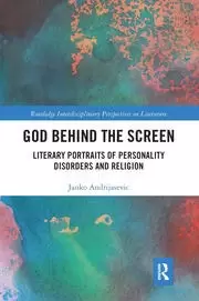 Image of God Behind the Screen Literary Portraits of Personality Disorders and Religion