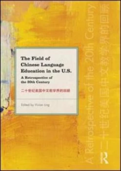 Image of The Field of Chinese Language Education in the U.S by Vivian Ling Book