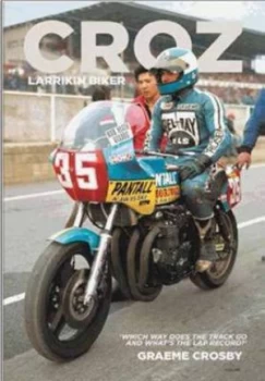 Image of Croz Larrikin Biker by Graeme Crosby Paperback