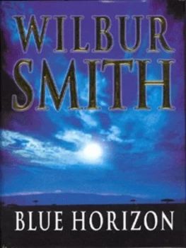 Image of Blue Horizon by Wilbur Smith Hardback