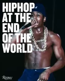 Image of Hip-Hop at the End of the World : The Photography of Brother Ernie