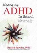 Image of managing adhd in school the best evidence based methods for teachers barkle