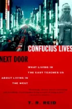 Image of confucius lives next door what living in the east teaches us about living i