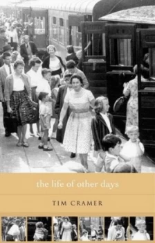 Image of The Life of Other Days by Tim Cramer Paperback