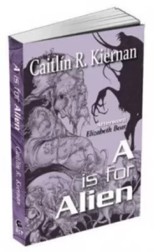 Image of A is for Alien by Caitln R Kiernan