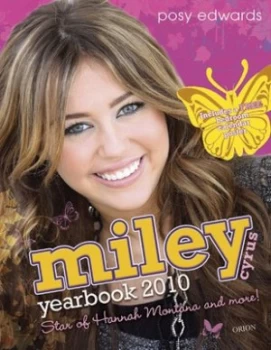Image of Miley Cyrus Yearbook 2010 by Posy Edwards Hardback