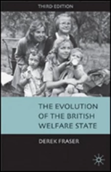 Image of The Evolution of the British Welfare State by Derek Fraser Hardback