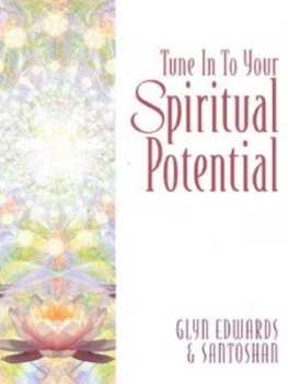 Image of Tune in to Your Spiritual Potential by Glyn Edwards and Santoshan Paperback