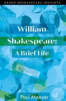 Image of William Shakespeare: A Brief Life by Paul Menzer