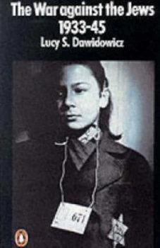 Image of The War against the Jews 1933-45 by Lucy Dawidowicz Paperback
