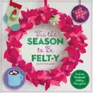 Image of atis the season to be felt y over 40 handmade holiday decorations
