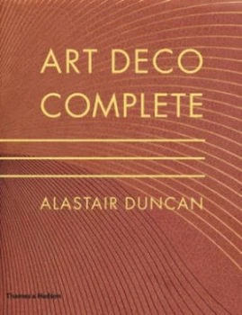 Image of Art Deco Complete by Alastair Duncan Hardback