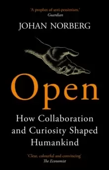 Image of Open : How Collaboration and Curiosity Shaped Humankind