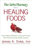 Image of green pharmacy guide to healing foods proven natural remedies to treat and
