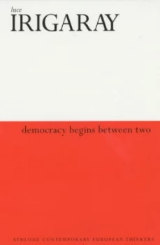 Image of Democracy Begins with Two by Luce Irigaray Paperback