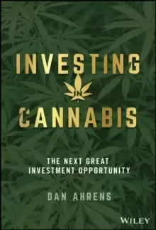 Image of Investing in Cannabis : The Next Great Investment Opportunity