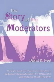 Image of Story of the Moderators by David R Peel Paperback